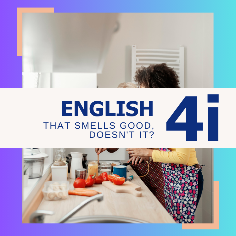 Angleščina 4i: That smells good, doesn't it?